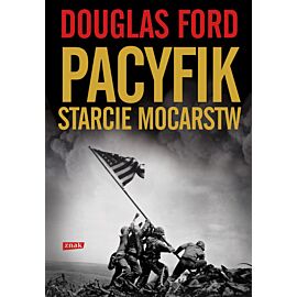 Pacyfik. Starcie mocarstw