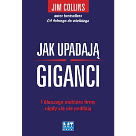 Jak upadają giganci i dlaczego niektóre firmy nigdy się nie poddają