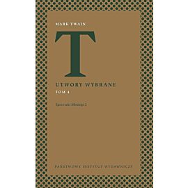 Utwory wybrane. Tom 4 Epos rzeki Missisipi 2