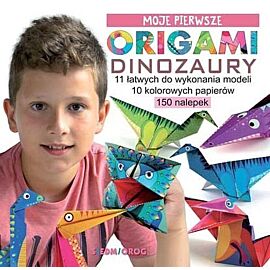 Moje pierwsze origami. Dinozaury