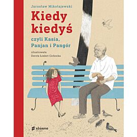 Kiedy kiedyś, czyli czyli Kasia, Panjan i Pangór