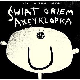 Ancyklopek - 1 - Świat okiem Ancyklopka