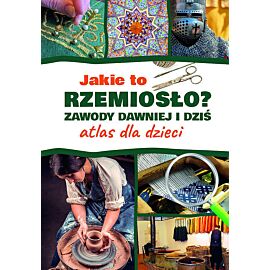 Jakie to rzemiosło? Zawody dawniej i dziś