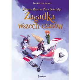 Zagadka wszech czasów. Tajemne Bractwo Pana Benedykta, tom 4