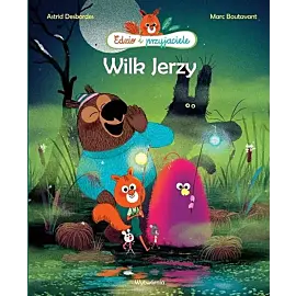 Wilk Jerzy Edzio i przyjaciele