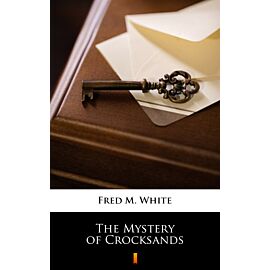 The Mystery of Crocksands (e-book)