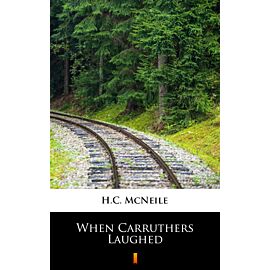 When Carruthers Laughed (e-book)