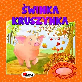 Świnka kruszyna. Historyjki podwórkowe