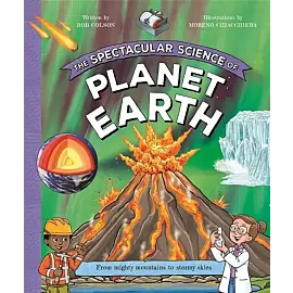The Spectacular Science of Planet Earth