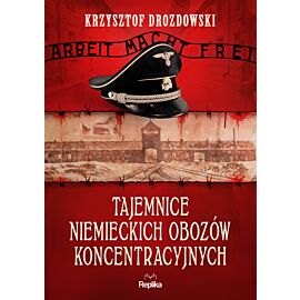 Tajemnice niemieckich obozów koncentracyjnych (e-book)
