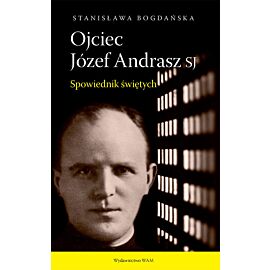 Ojciec Józef Andrasz SJ wyd.2