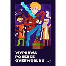 Wyprawa po serce overworldu
