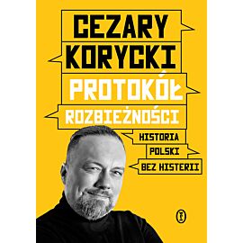 Protokół rozbieżności. Historia Polski bez histerii (e-book)