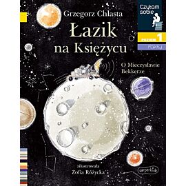 Łazik na księżycu. O Mieczysławie Bekkerze. Czytam sobie. Poziom 1