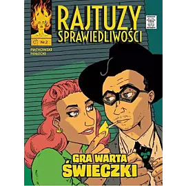 Rajtuzy sprawiedliwości - 2 - Gra warta świeczki