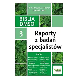 Biblia DMSO. Tom 3. Raporty z badań specjalistów