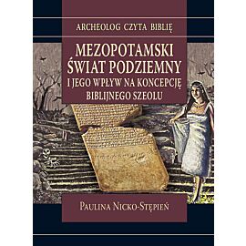 Mezopotamski świat podziemny i jego wpływ na koncepcję biblijnego szeolu