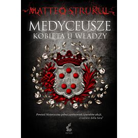 Medyceusze. Kobieta u władzy