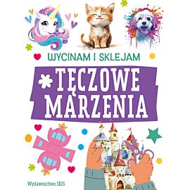 Tęczowe marzenia. Wycinam i sklejam