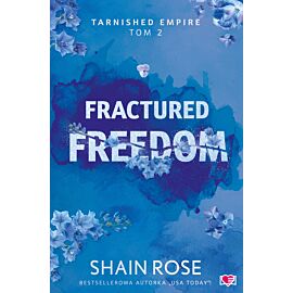 Fractured Freedom. Tarnished Empire. Tom 2