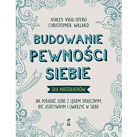 Budowanie pewności siebie – dla nastolatków