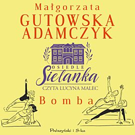 Osiedle Sielanka. Bomba (audiobook MP3)