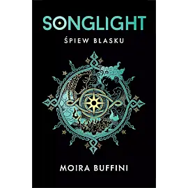 Songlight. Śpiew blasku. Tom 1.