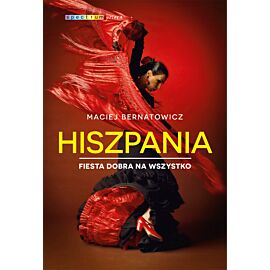 Hiszpania. Fiesta dobra na wszystko