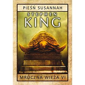 Mroczna wieża. Tom 6: Pieśń Susannah