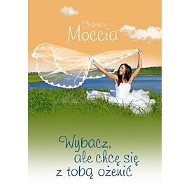 Wybacz ale chcę się z tobą ożenić wyd. kieszonkowe