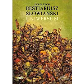 Bestiariusz słowiański. Uniwersum