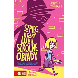 Szkolne szaleństwa. Szpieg, który lubił szkolne obiady