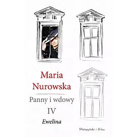 Panny i wdowy. Tom 4. Ewelina (Duże Litery)