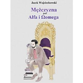 Mężczyzna jako Alfa i Omega