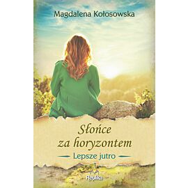 Słońce za horyzontem. Lepsze jutro