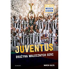Juventus. Drużyna walecznych serc