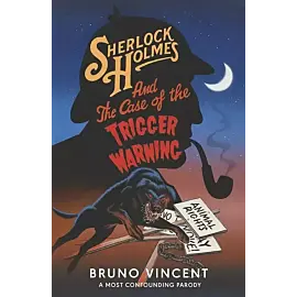 Sherlock Holmes and Case of the Trigger Warning