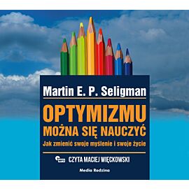 Optymizmu można się nauczyć (audiobook MP3)