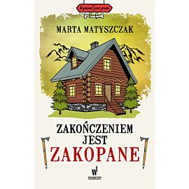 Zakończeniem jest Zakopane (e-book)