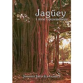 Jaguey i inne opowiadania