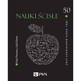 50 idei, które powinieneś znać. Nauki ścisłe