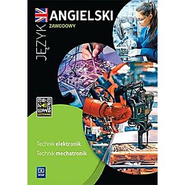 Język angielski zeszyt ćwiczeń zawodowy dla technika elektronika i technika mechatronika