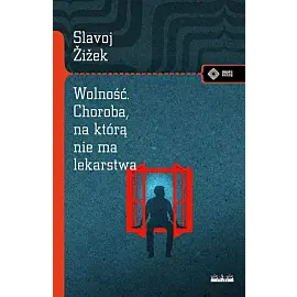 Wolność Choroba, na którą nie ma lekarstwa