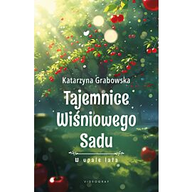 Tajemnice Wiśniowego Sadu - W upale lata