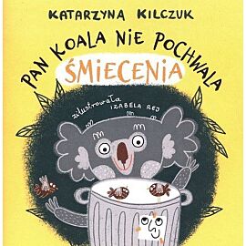 Pan Koala nie pochwala śmiecenia
