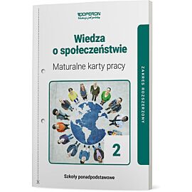 Wiedza o społeczeństwie maturalne karty pracy 2 liceum i technikum zakres rozszerzony