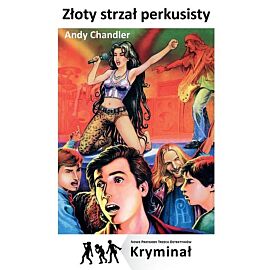Złoty strzał perkusisty Nowe Przygody Trzech Detektywów