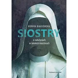 Siostry O nadużyciach w żeńskich klasztorach