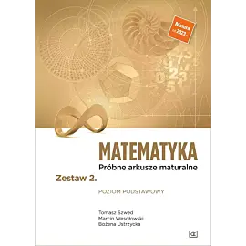 Matematyka próbne arkusze maturalne zestaw 2. Poziom podstawowy