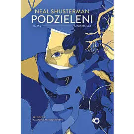 Unwholly. Podzieleni. Tom 2